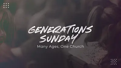 Generations Sunday Many Ages One Church | Church Motion Graphics